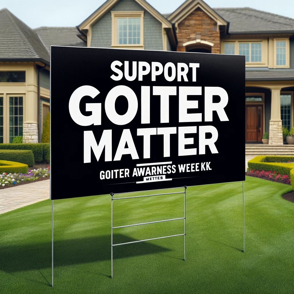 Support Goiter lawn sign